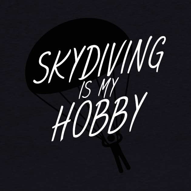 Skydiving is my hobby by maxcode